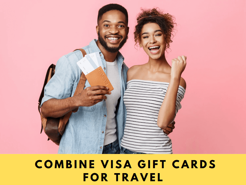 Combine Visa Gift Cards for Travel